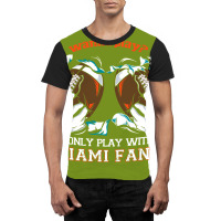 Miami  Wanna Play Football Graphic T-shirt | Artistshot