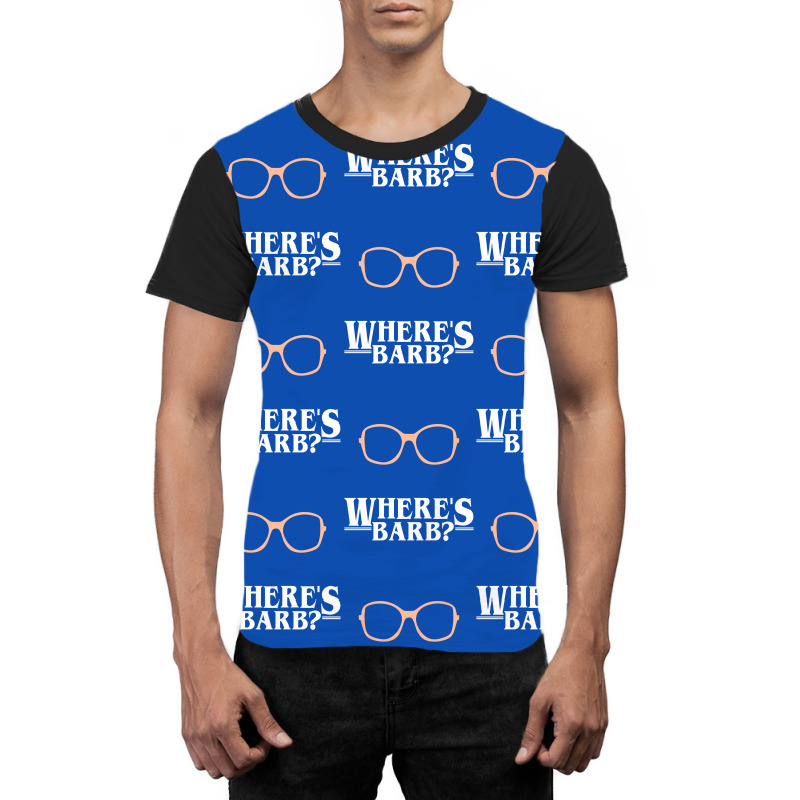 Where's Barb Graphic T-shirt by Gringo | Artistshot