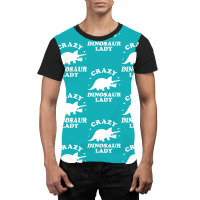 Crazy Dinosaur Lady Graphic T-shirt | Artistshot