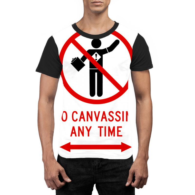 No Canvassing Graphic T-shirt by DitreamX | Artistshot