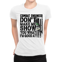 Combat Engineer I'm Good At Combat Engineering T Shirt Ladies Fitted T-shirt | Artistshot