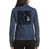 Combat Engineer I'm Good At Combat Engineering T Shirt Ladies Denim Jacket | Artistshot