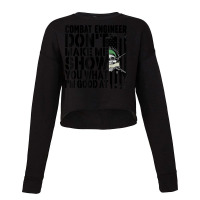 Combat Engineer I'm Good At Combat Engineering T Shirt Cropped Sweater | Artistshot