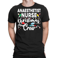 Christmas Anaesthetist Nurse Crew Nursing Xmas Pajama T Shirt T-shirt | Artistshot