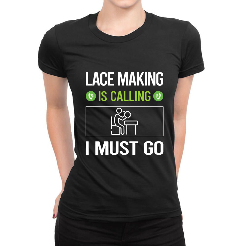 Lace Making   It Is Calling I Must Go Lace Making Lacemaking Lace Ladies Fitted T-shirt | Artistshot