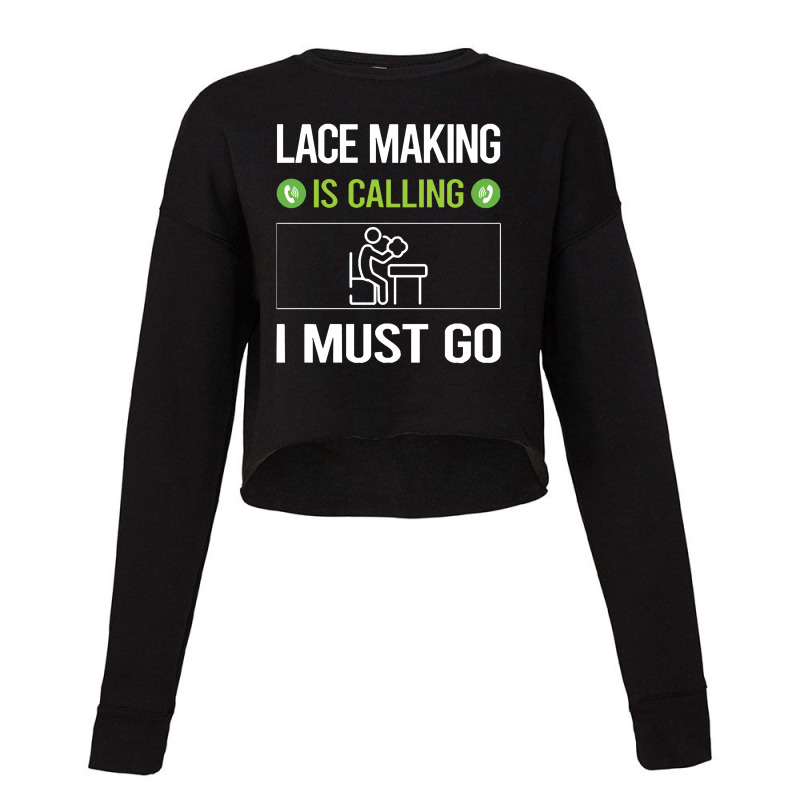 Lace Making   It Is Calling I Must Go Lace Making Lacemaking Lace Cropped Sweater | Artistshot