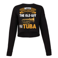 Old Guy Tuba Instrument Quote Funny Contrabass Tuba Player Cropped Sweater | Artistshot