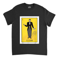 El Catrin Lottery Gift The Gentleman Card Mexican Lottery Classic T-shirt | Artistshot