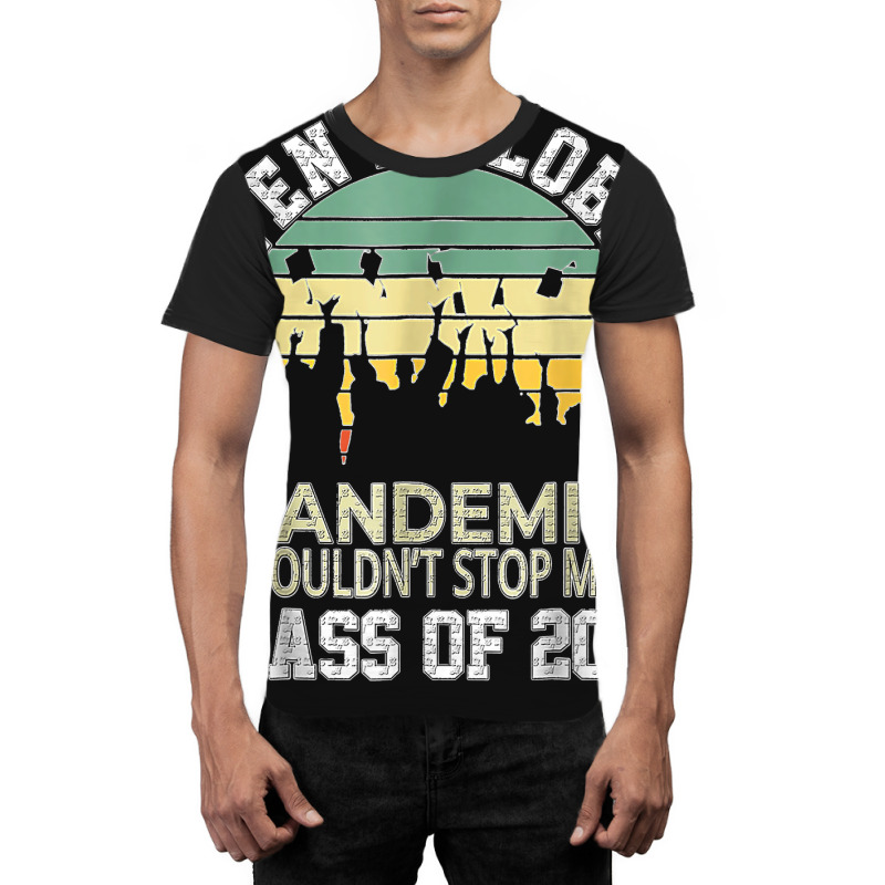 Even A Global Pandemic Could Not Stop Me Graduation Day 2022 Graphic T-shirt | Artistshot