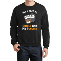 Coffee And My Penguin Sea Bird King Emperor Penguin Crewneck Sweatshirt | Artistshot