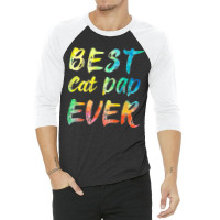 Funny Best Cat Dad Ever Father's Day Gift 3/4 Sleeve Shirt | Artistshot