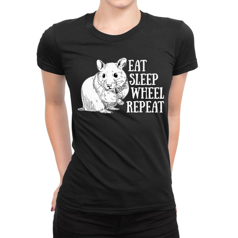 Eat Sleep Wheel Repeat Hamster Lovers Cute And Funny Design Premium Ladies Fitted T-Shirt by JOHNDTROUTMAN | Artistshot