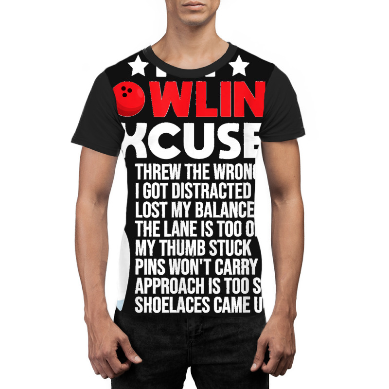 Funny Bowling Excuses For Bowler Graphic T-shirt | Artistshot