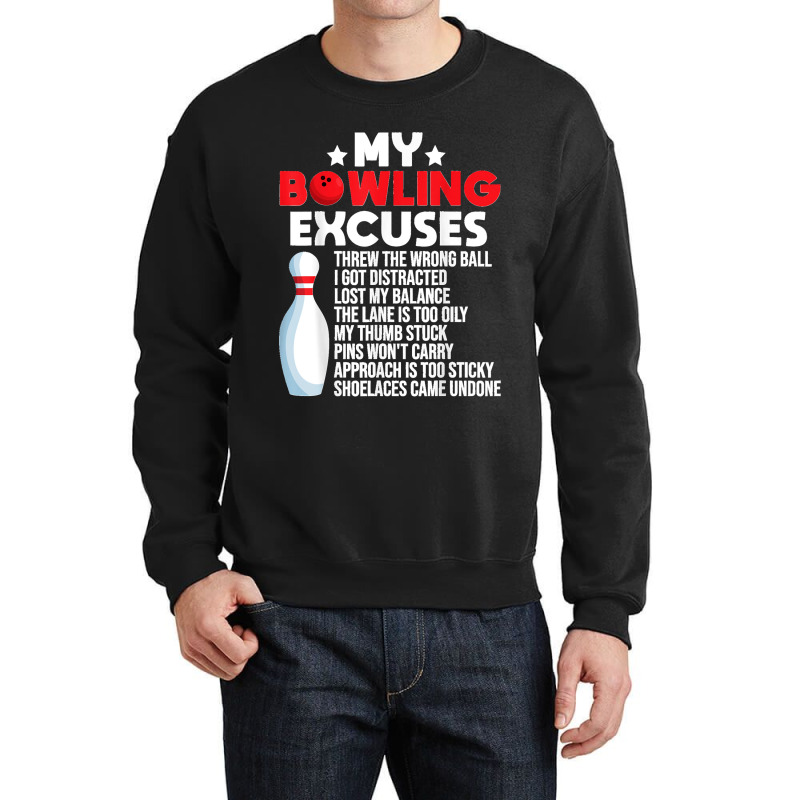 Funny Bowling Excuses For Bowler Crewneck Sweatshirt | Artistshot