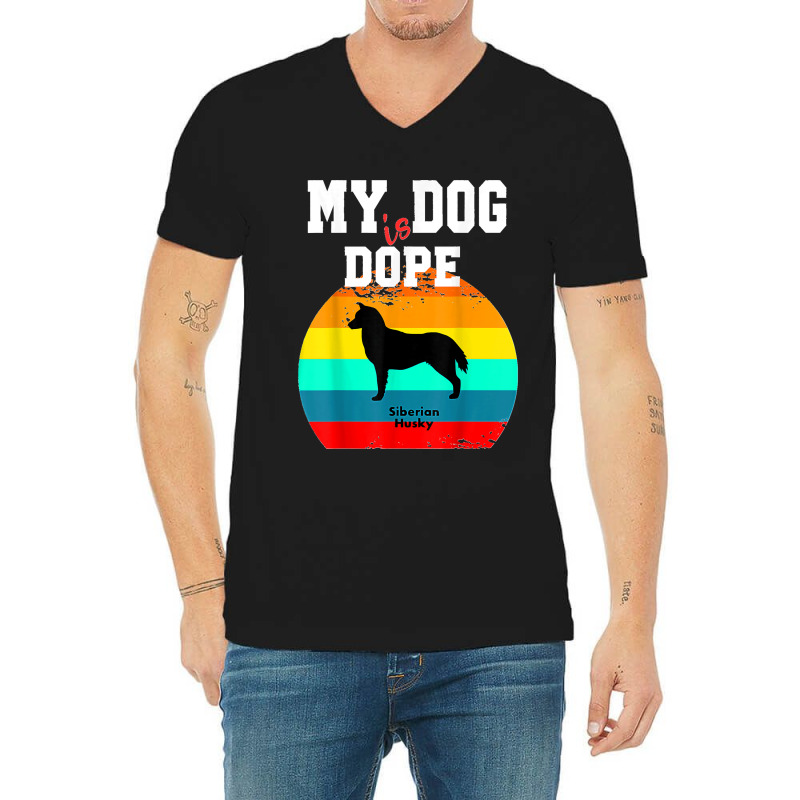 Dope Dog Lover Siberian Husky V-Neck Tee by JOSEPHDOMINICWILLIS | Artistshot