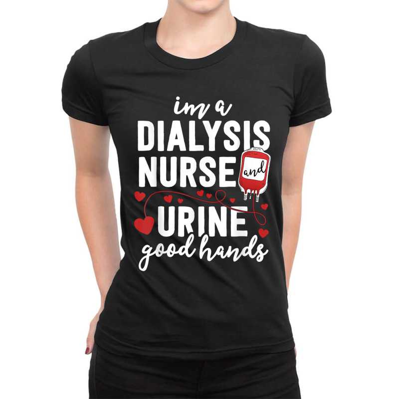 Dialysis Nurse Gifts For Women Funny Pun Urine Good Hands Ladies Fitted T-Shirt by AaronFosterJr. | Artistshot