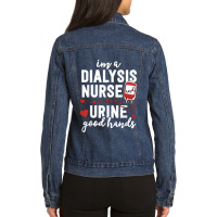 Dialysis Nurse Gifts For Women Funny Pun Urine Good Hands Ladies Denim Jacket | Artistshot