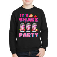 Its Shake Party With Milkshake Youth Sweatshirt | Artistshot