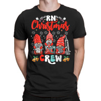 Rn Christmas Crew Nurse Christmas Gnomes Cute Xmas T Shirt T-shirt | Artistshot