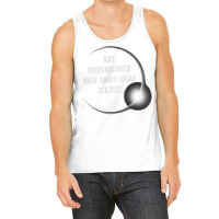 Talk About Total Solar Eclipses Eclipse Chasing Hunting 2024 T Shirt Tank Top | Artistshot