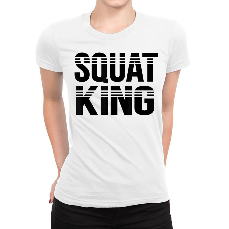 Weightlifting Exercise Fitness Funny Squat King T Shirt Ladies Fitted T-Shirt by buske | Artistshot