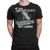 Funny Tap Dance Tap Teacher Best Gift For Men Women Outfit Tank Top T-shirt | Artistshot