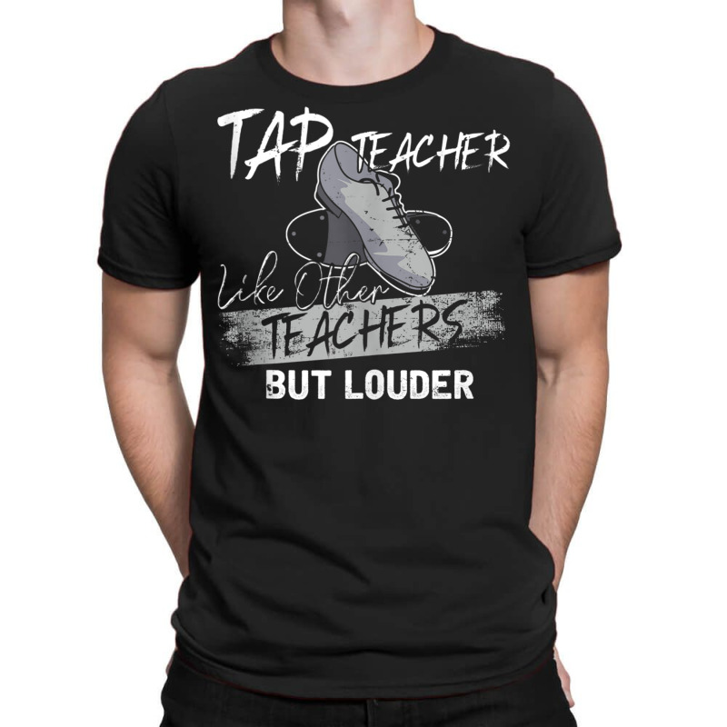 Funny Tap Dance Tap Teacher Best Gift For Men Women Outfit Tank Top T-shirt | Artistshot