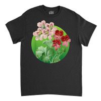 Geranium Flower Pelargonium Florist Girls Women Gardening T Shirt Classic T-shirt | Artistshot