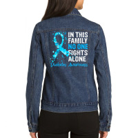 In This Family No One Fights Diabetes Alone Warrior Type 1 T Shirt Ladies Denim Jacket | Artistshot