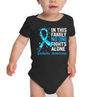 In This Family No One Fights Diabetes Alone Warrior Type 1 T Shirt Baby Bodysuit | Artistshot