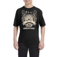 It's A Capers Thing Gifts T Shirt Youth Tee | Artistshot