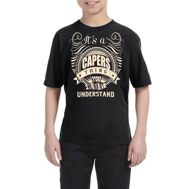 It's A Capers Thing Gifts T Shirt Youth Tee by enaqr0esch | Artistshot