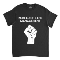 Blm Bureau Of Land Management Classic T-shirt | Artistshot