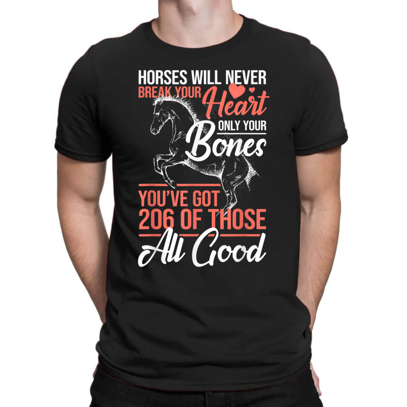 Horse Rider - Horses Will Never Break Your Heart - Horse T-Shirt by VirginiaLynetteScott | Artistshot