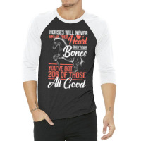 Horse Rider - Horses Will Never Break Your Heart - Horse 3/4 Sleeve Shirt | Artistshot