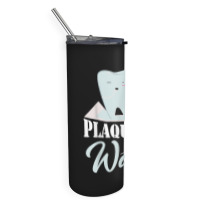 Plaque Is Wack Dentist Dentistry Dental Skinny Tumbler | Artistshot