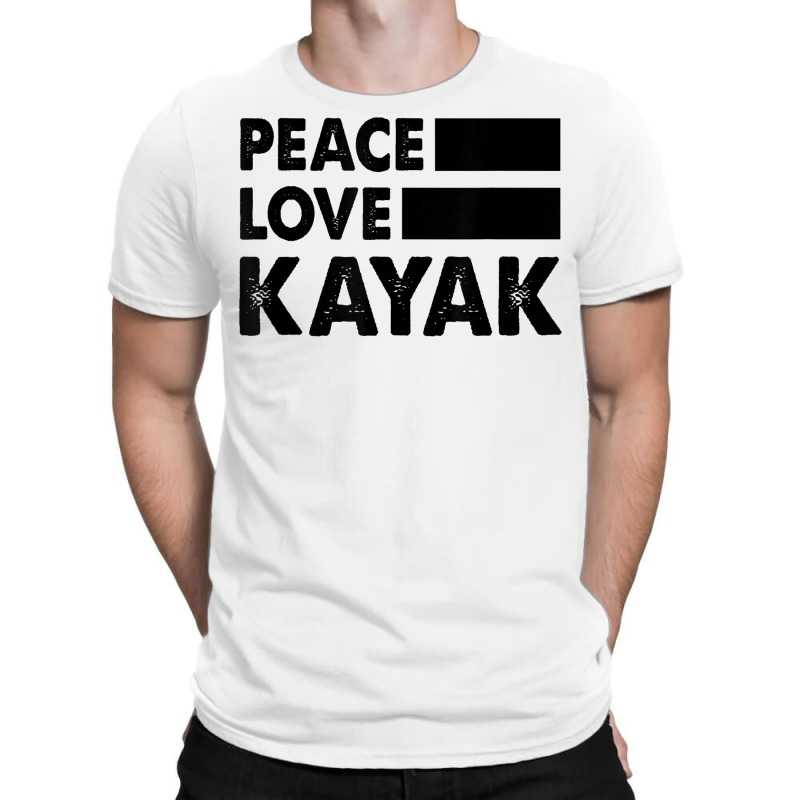 Peace Love Kayak Canoe Kayaking Rower Rowing Paddle Row T Shirt T-shirt | Artistshot