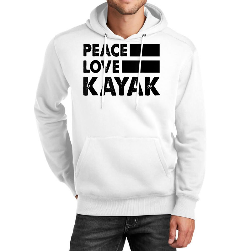 Peace Love Kayak Canoe Kayaking Rower Rowing Paddle Row T Shirt Unisex Hoodie | Artistshot