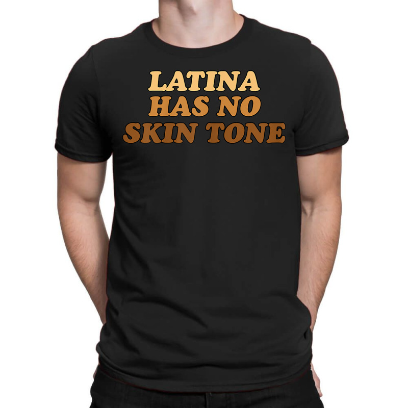 Womens Latina Has No Skin Tone Empowered And Unified Afro Latina T-Shirt by FionaMciver | Artistshot