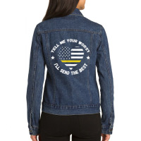 Dispatcher Tell Me Your Worst Thin Yellow Line Usa Flag Ladies Denim Jacket | Artistshot