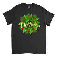 Merry Christmas Classic T-shirt | Artistshot