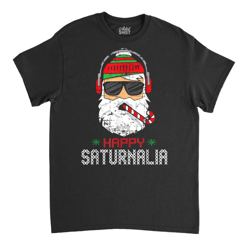 Happy Saturnalia Cool Santa Christmas Tshirt Classic T-shirt by nejnda | Artistshot