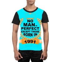 No Man Is Perfect Except Those Born In 1990 Graphic T-shirt | Artistshot