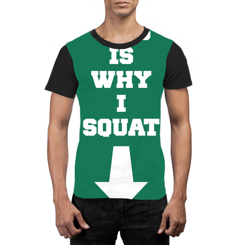 This Is Why I Squat Graphic T-shirt | Artistshot