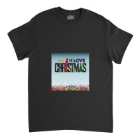 K Love Christmas City Tour 1 Classic T-shirt | Artistshot