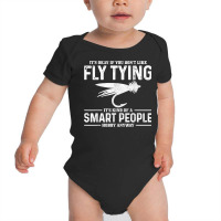 Fly Tying Smart People Hobby Fisherman Funny Fly Fishing T Shirt Baby Bodysuit | Artistshot