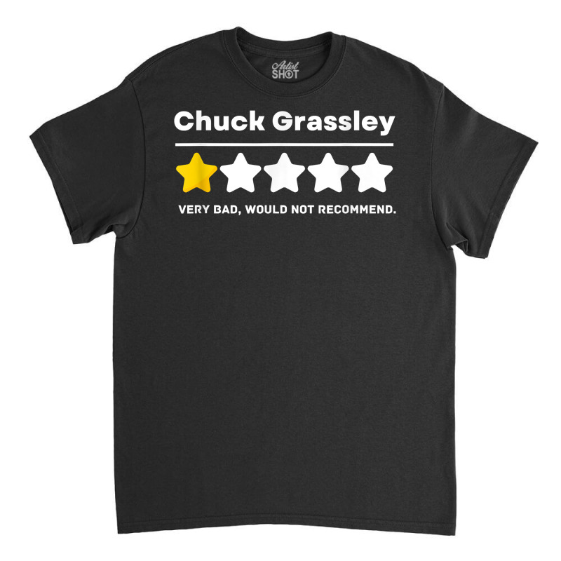 Democrat Gift Chuck Grassley Iowa Funny Political Pro Biden T Shirt Classic T-shirt | Artistshot