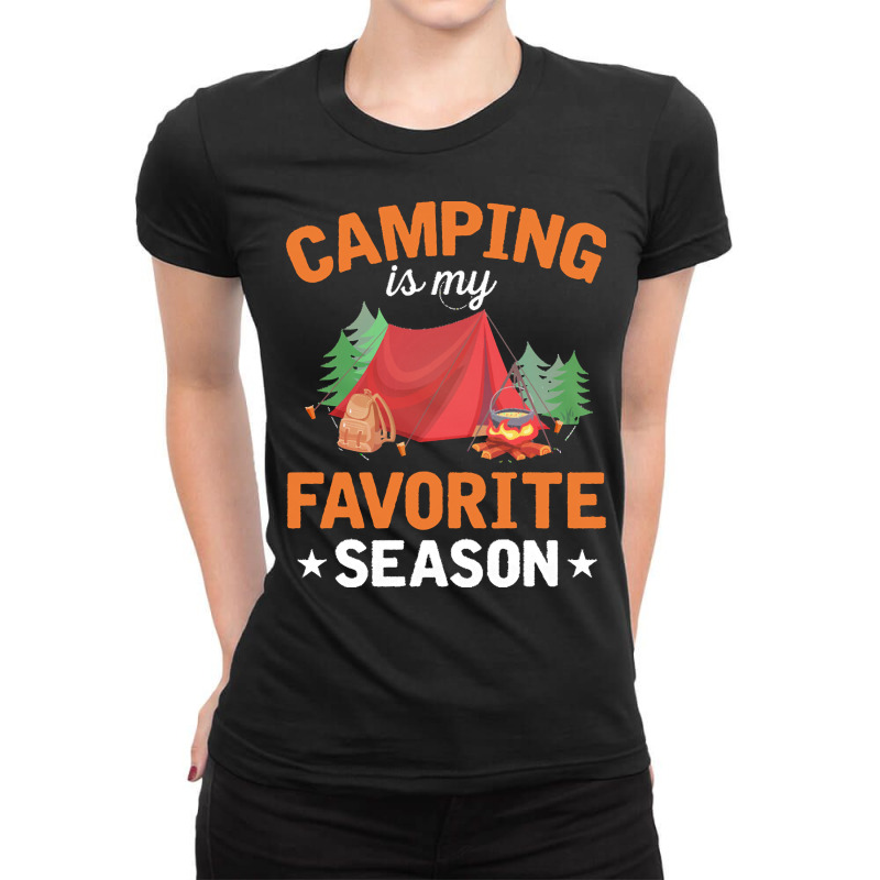 Camping T  Shirt Camping Is My Favorite Season T  Shirt Ladies Fitted T-Shirt by umurray372 | Artistshot