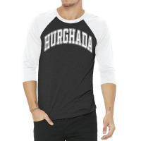 Hurghada Egypt Varsity Style White Text T Shirt 3/4 Sleeve Shirt | Artistshot