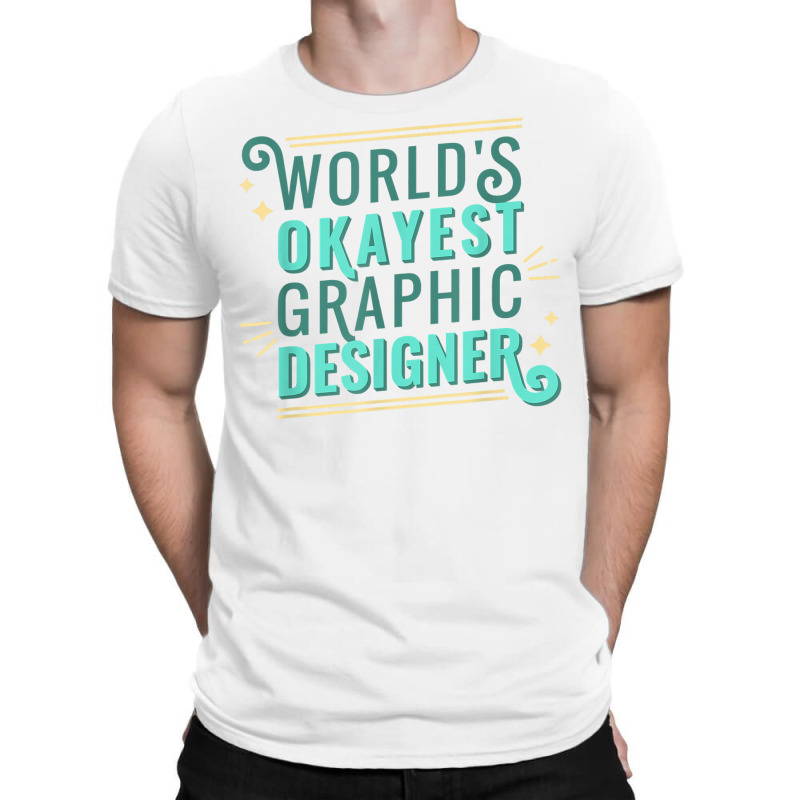 I Can Make Fantastic Graphic Designs T Shirt T-shirt | Artistshot